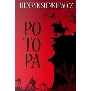 Potopa. 1. a 2. díl - Henryk Sienkiewicz