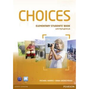 Choices Elementary Students&apos; Book & MyLab PIN Code Pack - Michael Harris
