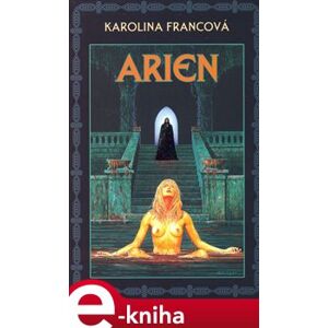 Arien - Karolina Francová e-kniha