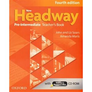 New Headway Fourth Edition Pre-intermediate Teacher´s Book with Teacher´s Resource Disc - Amanda Maris, Liz Soars, John Soars