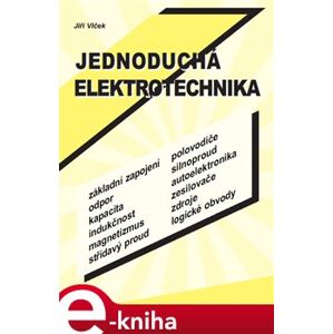 Jednoduchá elektrotechnika - Jiří Vlček e-kniha