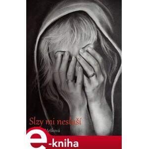 Slzy mi nesluší - Monika Mešková e-kniha