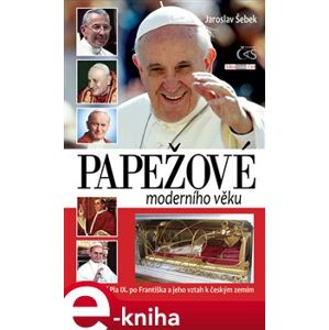 Papežové moderního věku - Jaroslav Šebek e-kniha