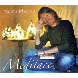 Meditace, CD - Miloš Matula