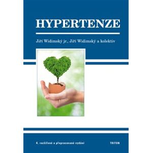Hypertenze. 4. rozšířené a přepracované vydání - Jiří Widimský jr., kolektiv, Jiří Widimský