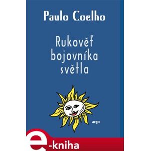 Rukověť bojovníka světla - Paulo Coelho e-kniha