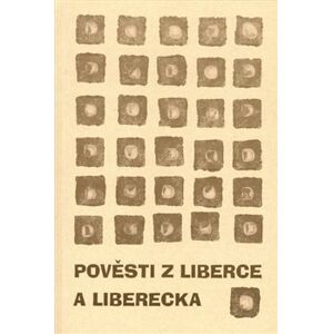 Pověsti z Liberce a Liberecka - Eva Koudelková