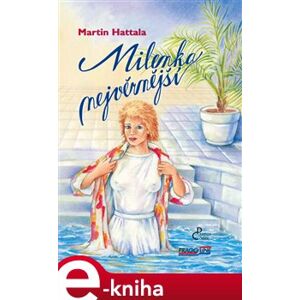 Milenka nejvěrnější - Martin Hattala e-kniha