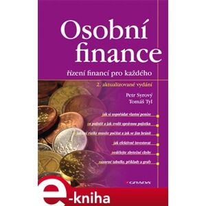 Osobní finance. 2. aktualizované vydání - řízení financí pro každého - Petr Syrový, Tomáš Tyl e-kniha