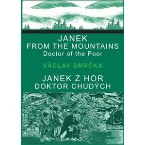 Janek z hor, doktor chudých / Janek from the Mountains, Doktor of the Poor - Václav Smrčka