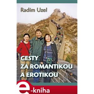Cesty za romantikou a erotikou - Radim Uzel e-kniha