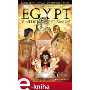 Egypt. V nitru pyramidy - Veronika Válková e-kniha