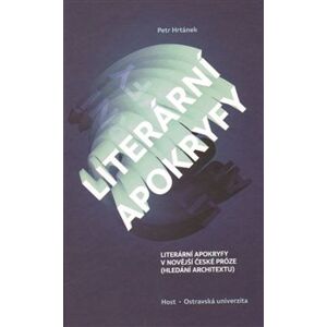 Literární apokryfy v novější české próze - Petr Hrtánek