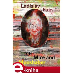 Of Mice and Mooshaber - Ladislav Fuks e-kniha
