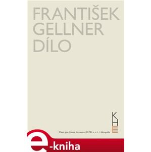 František Gellner Dílo - Svazek I (1894-1908) a II (1909-1914) - František Gellner e-kniha
