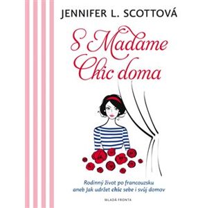 S Madame Chic doma - Jennifer L. Scottová