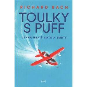 Toulky s Puff. Lehká hra života a smrti - Richard Bach