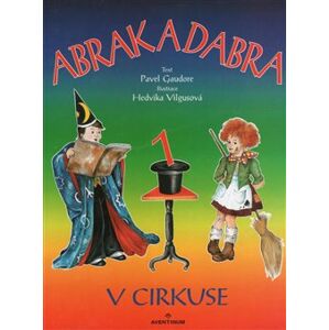 Abrak a Dabra v cirkuse - Pavel Gaudore