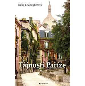 Tajnosti Paříže - Katia Chapoutierová