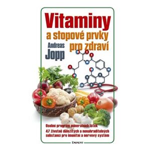 Vitaminy a stopové prvky pro zdraví - Andreas Jopp