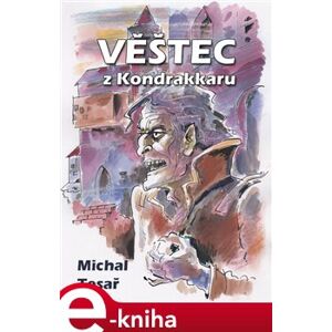 Věštec z Kondrakkaru - Michal Tesař e-kniha