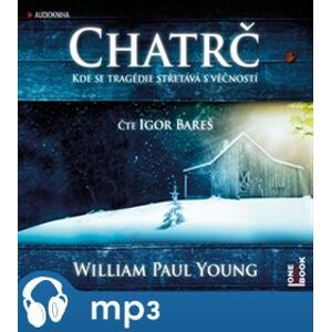 Chatrč, mp3 - William Paul Young