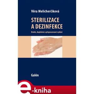 Sterilizace a dezinfekce - Věra Melicherčíková e-kniha