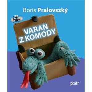 Varan z komody - Boris Pralovszký
