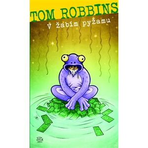 V žabím pyžamu - Tom Robbins