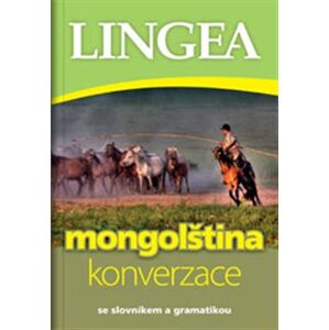 Mongolština konverzace. se slovníkem a gramatikou - kol.