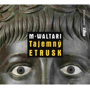 Tajemný Etrusk, CD - Mika Waltari