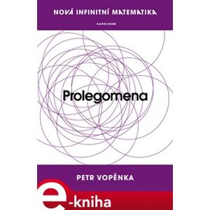 Prolegomena k nové infinitní matematice - Petr Vopěnka e-kniha