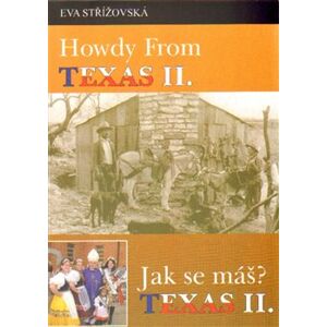 Howdy from Texas II. /Jak se máš? Texas II. - Eva Střížovská