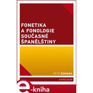 Fonetika a fonologie současné španělštiny - Petr Čermák e-kniha
