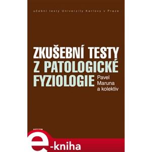 Zkušební testy z patologické fyziologie - Pavel Maruna e-kniha