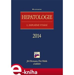 Hepatologie. 2., doplněné vydání - Petr Hůlek, Jiří Ehrmann e-kniha