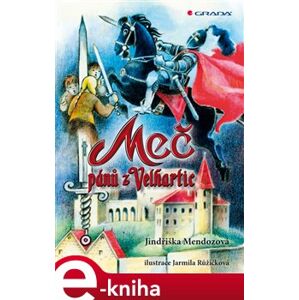 Meč pánů z Velhartic - Jindřiška Mendozová e-kniha