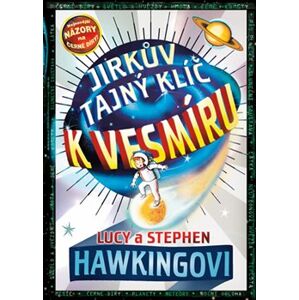 Jirkův tajný klíč k vesmíru - Lucy Hawkingová, Stephen Hawking
