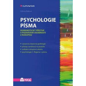 Psychologie písma. Humanistický přístup v poznávání osobnosti z rukopisu - Helena Baková