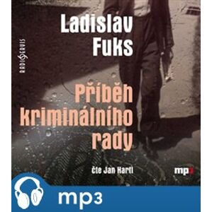 Příběh kriminálního rady, mp3 - Ladislav Fuks