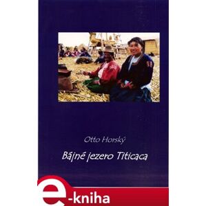Bájné jezero Titicaca - Otto Horský e-kniha