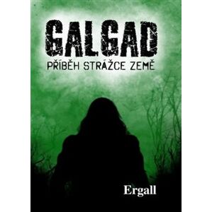 Galgad - příběh strážce Země - Ergall