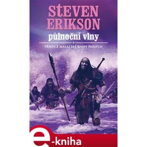 Půlnoční vlny. Malazská kniha padlých 5 - Steven Erikson e-kniha