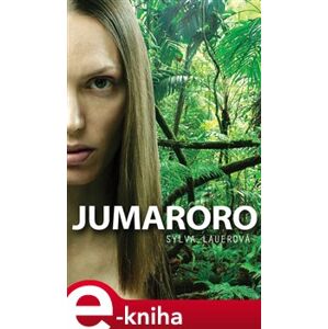 Jumaroro - Sylva Lauerová e-kniha