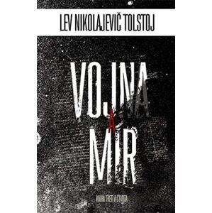 Vojna a mír 1. - 4. díl - Lev Nikolajevič Tolstoj