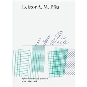 Lektor A. M. Píša. Výbor lektorských posudků z let 1954–1965