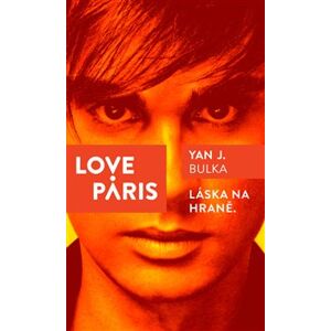 Love Paris - Yan J. Bulka