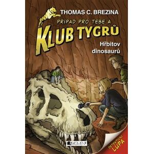 Hřbitov dinosaurů. Klub Tygrů - Thomas Brezina