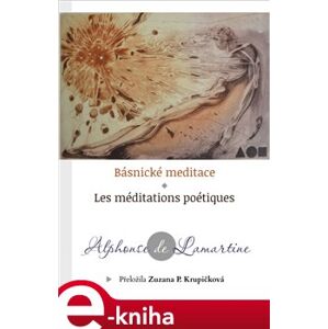 Básnické meditace / Les Méditations poétiques - Alphonse De Lamartine e-kniha