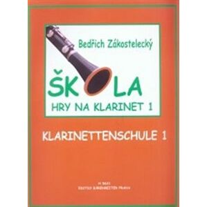 Škola hry na klarinet 1. Klarinettenschule 1 - Bedřich Zákostelecký